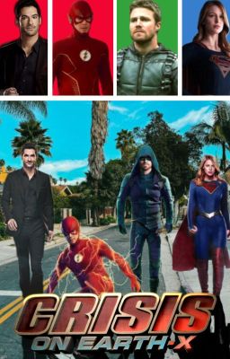 Crisis On Earth-X (Fan Fiction) (Arrowverse x Lucifer)