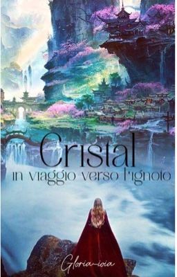 CRISTAL IN VIAGGIO VERSO L'IGNOTO