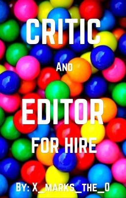 Critic and Editor for Hire | OPEN FOR A LIMITED TIME