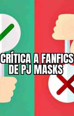 Crítica a fanfics de PJ masks 