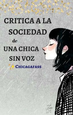 CRITICA A LA SOCIEDAD de UNA CHICA SIN VOZ