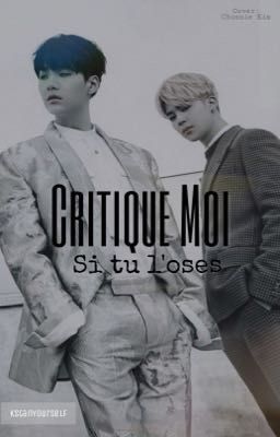 Critique-moi si tu l'oses ! [Yoonmin]