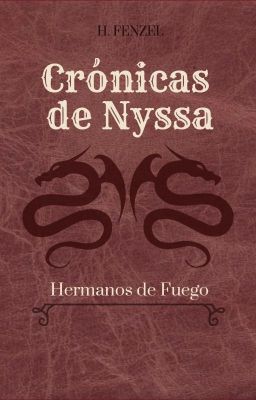 CRÓNICAS DE NYSSA: Hermanos de Fuego.