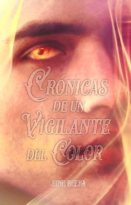 Crónicas de un Vigilante del Color © | La historia del color #2 | PRÓXIMAMENTE