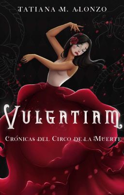 Crónicas del circo de la muerte: Vulgatiam ©