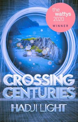 Crossing Centuries [WATTYS 2020 WINNER]