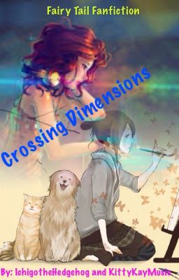 Crossing Dimensions: a Fairy Tail Fan Fiction