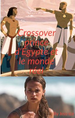 Crossover prince d'Egypte/le monde réel