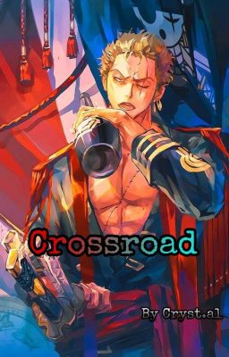 Crossroad || Roronoa Zoro