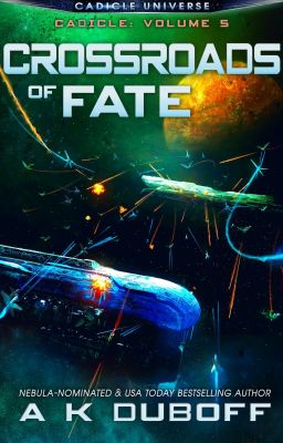 Crossroads of Fate (Cadicle Vol. 5: An Epic Space Opera Series)