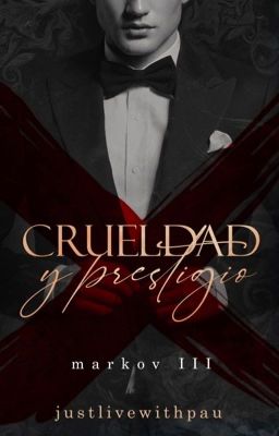 Crueldad y prestigio © (Markov III)