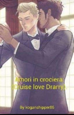 Cruise love ( Amore in crociera) Drarry 