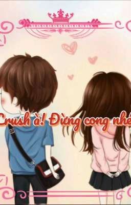 Crush à! Đừng cong nhé! 