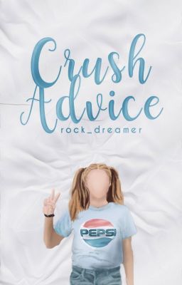 Crush Advice