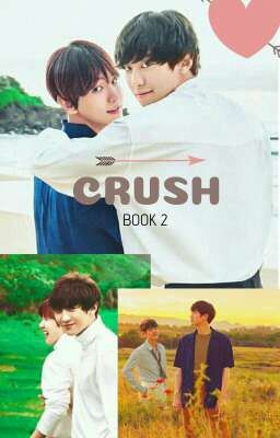 Crush (Book 2) [SLOW-UPDATE]