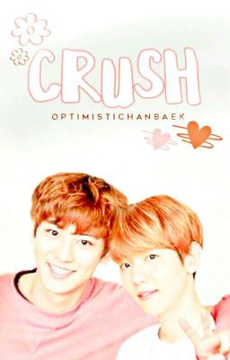 Crush (ChanBaek) REVISING