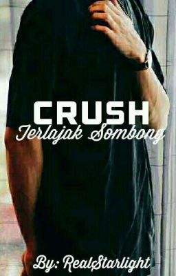 Crush Terlajak Sombong! ✔