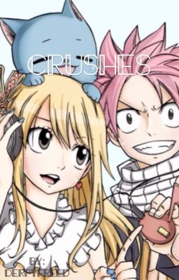 Crushes {Nalu, Jerza, Rowen, Gruvia and Miraxus} 