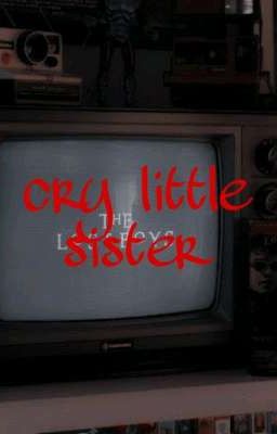 Cry Little Sister ~A lost boys applyfic ~