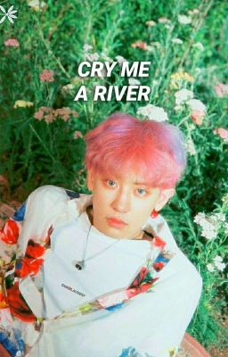 Cry me a river •Chanbaek•