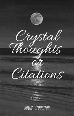 Crystal Thoughts or Citations