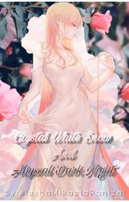 Crystal White Snow and the Abyssal Dark Night