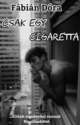 Csak egy cigaretta 