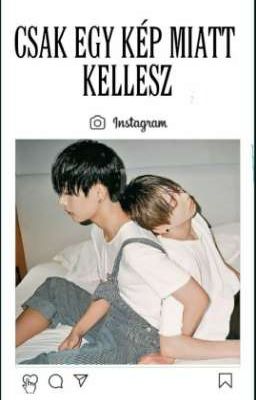 Csak egy kép miatt kellesz/Vkook Instagram/Befejezett