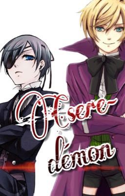 Cseredémon ~ [Ciel/Alois x reader fanfic]