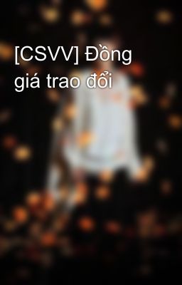 [CSVV] Đồng giá trao đổi