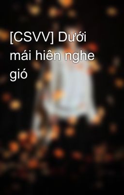 [CSVV] Dưới mái hiên nghe gió