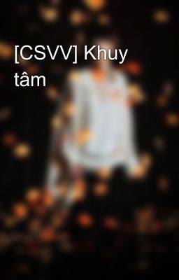 [CSVV] Khuy tâm