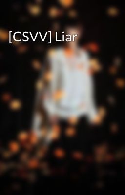 [CSVV] Liar