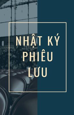 [CSVV] Nhật ký phiêu lưu