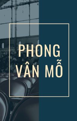 [CSVV] Phong vân mỗ