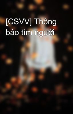 [CSVV] Thông báo tìm người