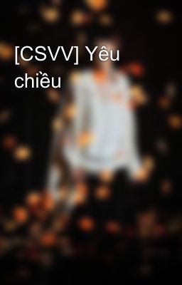 [CSVV] Yêu chiều