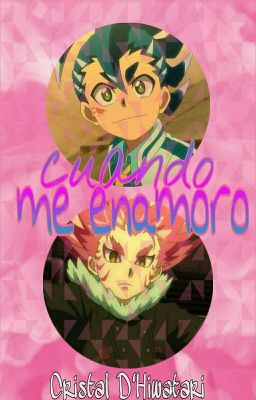 Cuando me enamoró • Lane x Hikaru [Beyblade Burst Sparking]