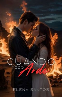 Cuando todo arde III (COMPLETO)