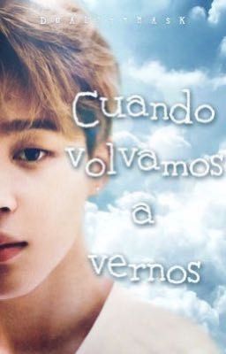 Cuando volvamos a vernos [ jikook - kookmin ]