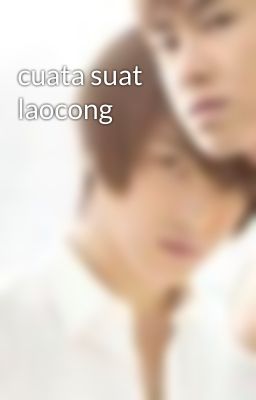 cuata suat laocong