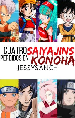 Cuatro Saiyajins Perdidos En Konoha