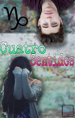 Cuatro Sentidos 》Capricornio《  >OneShot<