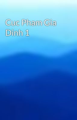 Cuc Pham Gia Dinh 1