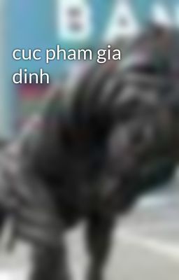 cuc pham gia dinh