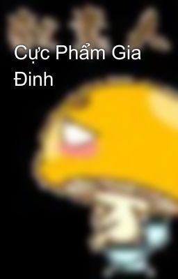 Cực Phẩm Gia Đinh