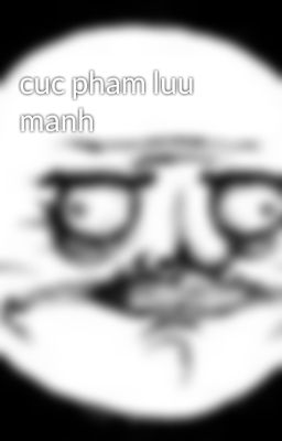 cuc pham luu manh