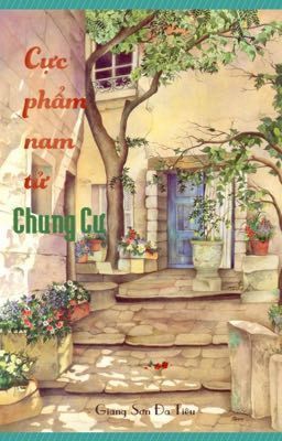 Cực phẩm nam tử chung cư-p2