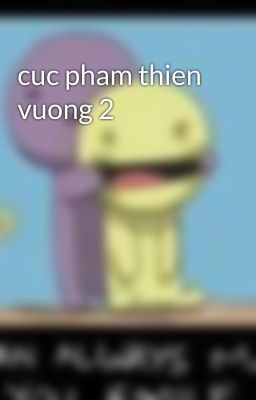 cuc pham thien vuong 2