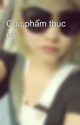 Cực phẩm thục nữ